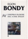 Bondy, Egon - Evropská Filosofie XVII. a XVIII. Století