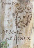 Bobory Zoltán - Arccal az égnek (dedikált)