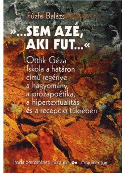 Fűzfa Balázs - „…Sem azé, aki fut…” Fűzfa Balázs - „…Sem azé, aki fut…”, Budapest 2006 antikvár könyv