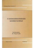 H. Varga Gyula (Szerk.) - A kommunikációoktatás tartalmi kérdései