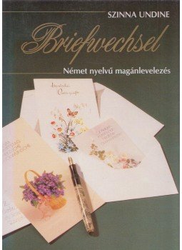 Szinna Undine - Briefwechsel (dedikált) Szinna Undine - Briefwechsel (dedikált), Budapest 1992 antikvár könyv