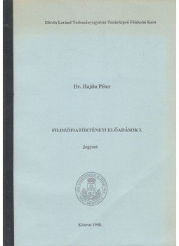 Dr. Hajdu Péter - Filozófiatörténeti előadások I. Dr. Hajdu Péter - Filozófiatörténeti előadások I., null 1998 antikvár könyv