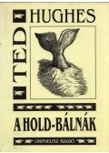 Ted Hughes - A Hold-bálnák (dedikált)