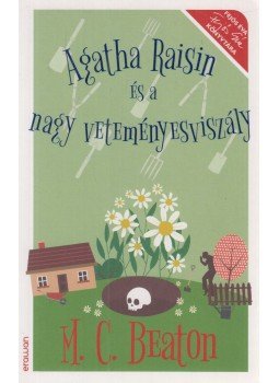 M. C. Beaton - Agatha Raisin és a nagy veteményesviszály, Budapest 2019 antikvár könyv