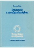 Tompa Béla - Innováció a mezőgazdaságban (dedikált)