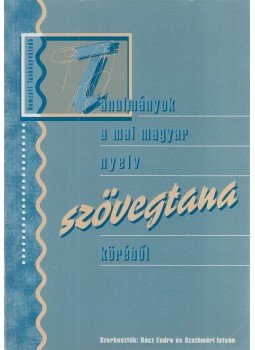 Rácz Endre, Szathmári István - Tanulmányok a mai magyar nyelv szövegtana köréből Rácz Endre, Szathmári István - Tanulmányok a mai magyar nyelv szövegtana köréből, Budapest 1994 antikvár könyv