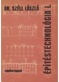 Dr. Széll László - Építéstechnológia I.