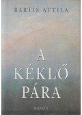 Bartis Attila - A kéklő pára (dedikált)