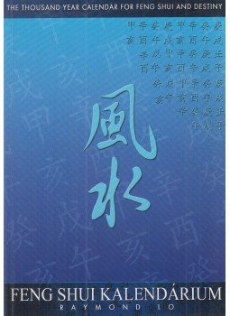 Raymond Lo - Feng Shui Kalendárium 2004 Raymond Lo - Feng Shui Kalendárium 2004, 2004 antikvár könyv