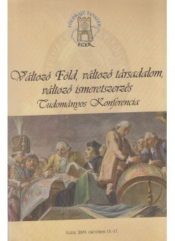 Dr. Pajtókné Dr. Tari Ilona, Dr. Tóth Antal - Változó Föld, változó társadalom, változó ismeretszerzés Dr. Pajtókné Dr. Tari Ilona, Dr. Tóth Antal - Változó Föld, változó társadalom, változó ismeretszerzés, Eger 2009 antikvár könyv