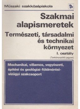 Dr. Benedek András - Természeti, társadalmi és technikai környezet I. Dr. Benedek András - Természeti, társadalmi és technikai környezet I., Budapest 1989 antikvár könyv
