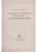 Lukács György - A marxista filozófia feladatai az új demokráciában