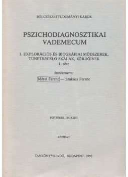 Mérei Ferenc, Szakács Ferenc - Pszichodiagnosztikai vademecum I/1. Mérei Ferenc, Szakács Ferenc - Pszichodiagnosztikai vademecum I/1., Budapest 1992 antikvár könyv
