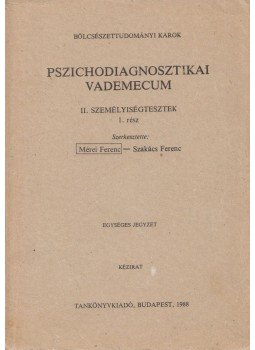 Mérei Ferenc, Szakács Ferenc - Pszichodiagnosztikai vademecum II/1. Mérei Ferenc, Szakács Ferenc - Pszichodiagnosztikai vademecum II/1., Budapest 1988 antikvár könyv