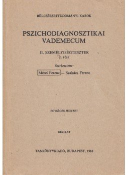Mérei Ferenc, Szakács Ferenc - Pszichodiagnosztikai vademecum II/2. Mérei Ferenc, Szakács Ferenc - Pszichodiagnosztikai vademecum II/2., Budapest 1988 antikvár könyv