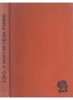 Lükő Gábor - A magyar lélek formái Lükő Gábor - A magyar lélek formái, Budapest 1942 antikvár könyv