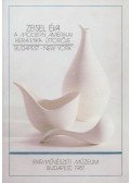 Gáspár Zsuzsa - Zeisel Éva, a modern amerikai keramika úttörője (Aláírt)