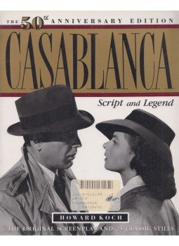 Howard Koch - Casablanca: Script and Legend Howard Koch - Casablanca: Script and Legend, Woodstock - New York 1992 antikvár könyv