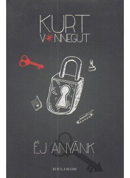 Kurt Vonnegut - Éj anyánk Kurt Vonnegut - Éj anyánk, Budapest 2016 antikvár könyv