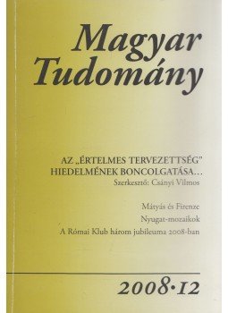 Csányi Vilmos - Magyar Tudomány 2008/12 Csányi Vilmos - Magyar Tudomány 2008/12, Budapest 2008 antikvár könyv