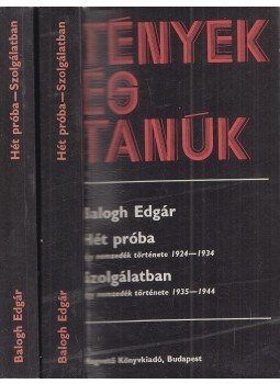 Balogh Edgár - Hét próba / Szolgálatban I-II. Balogh Edgár - Hét próba / Szolgálatban I-II., Budapest 1981 antikvár könyv