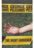 Pelecanos, George - The Night Gardener