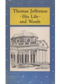 Thomas Jefferson - Thomas Jefferson: His Life and Words