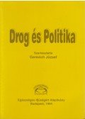 Dr. Gerevich József (szerk.) - Drog és politika / Drugs and policy