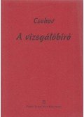 Anton Pavlovics Csehov - A vizsgálóbíró