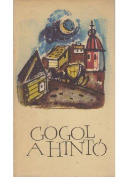 Gogol - A hintó Gogol - A hintó, Budapest 1960 antikvár könyv