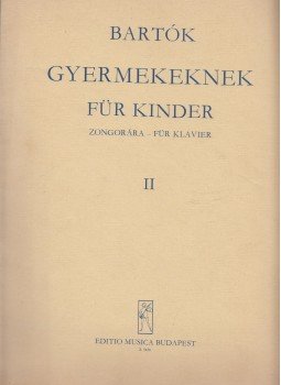 Bartók Béla - Bartók: Gyermekeknek II. Bartók Béla - Bartók: Gyermekeknek II., Budapest 1975 antikvár könyv
