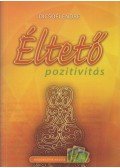 Dicsőfi Endre - Éltető pozitivitás (dedikált)