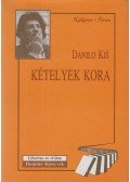 Kis, Danilo - Kételyek kora