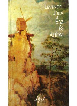 Levendel Júlia - Ész és áhítat Levendel Júlia - Ész és áhítat, null 1995 antikvár könyv
