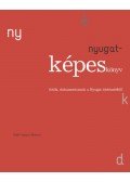 Kelevéz Ágnes,Szilágyi Judit - Nyugat-képeskönyv