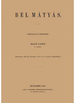 Haan Lajos - Bél Mátyás - SZÉKFOGLALÓ ÉRTEKEZÉS, null 2011 antikvár könyv