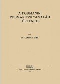 Lukinich Imre - A podmanini Podmaniczky-család története