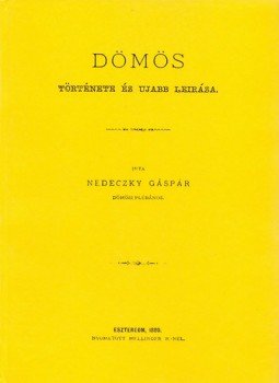 Nedeczky Gáspár - Dömös története és ujabb leírása Nedeczky Gáspár - Dömös története és ujabb leírása, null 2012 antikvár könyv