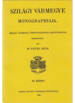 Petri Mór - Szilágy vármegye monographiája VI. kötet, Birtokosok, családok története, L-Z, null 2012 antikvár könyv