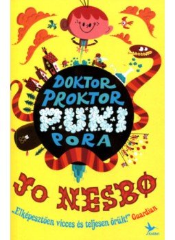 Jo Nesbo - Doktor Proktor pukipora Jo Nesbo - Doktor Proktor pukipora, null 2023 antikvár könyv