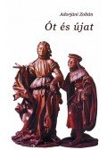 Adorjáni Zoltán - Ót és újat
