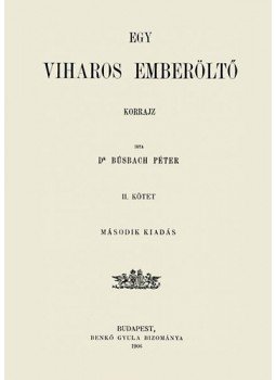Dr. Búsbach Péter - Egy viharos emberöltő - Korrajz II. kötet, null 2012 antikvár könyv
