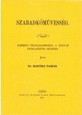 Bartha Tamás - Szabadkőművesség - Kimerítő felvilágosításul a magyar intelligentia számára