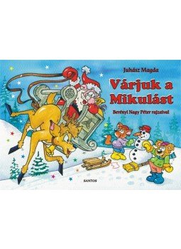 Juhász Magda - Várjuk a Mikulást Juhász Magda - Várjuk a Mikulást, null 2012 antikvár könyv