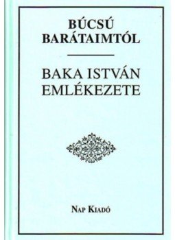 Füzi László - Búcsú barátaimtól - Baka István emlékezete Füzi László - Búcsú barátaimtól - Baka István emlékezete, null 2000 antikvár könyv
