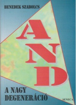Benedek Szabolcs - A nagy degeneráció Benedek Szabolcs - A nagy degeneráció, null 0 antikvár könyv