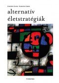 Kapitány Ágnes,Kapitány Gábor - Alternatív életstratégiák