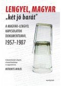Mitrovits Miklós - Lengyel, magyar "két jó barát" - A magyar-lengyel kapcsolatok dokumentumai, 1957-1987