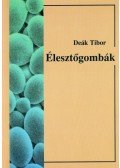 Deák Tibor - Élesztőgombák a természetben és az iparban - A TERMÉSZETBEN ÉS AZ IPARBAN