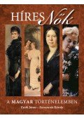 Estók János,Szerencsés Károly - Híres nők a magyar történelemben